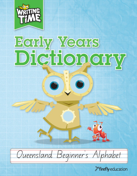 Early Years Dictionary - Queensland Beginner's Alphabet